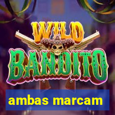 ambas marcam