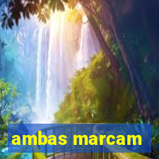 ambas marcam