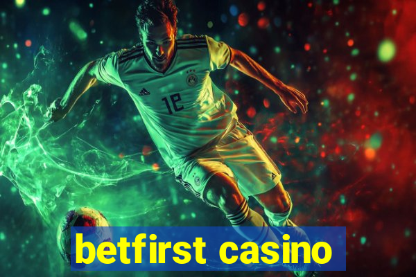 betfirst casino