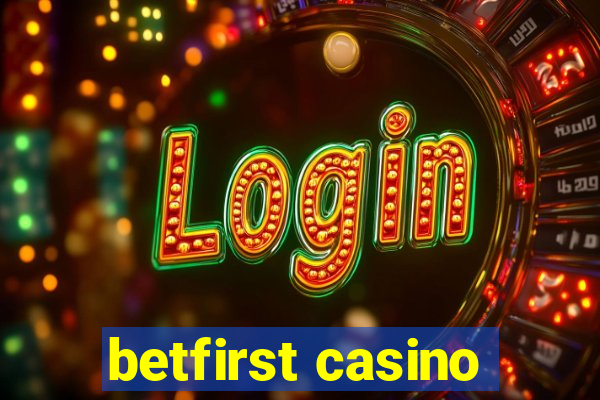 betfirst casino