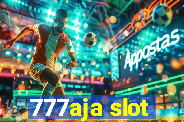 777aja slot