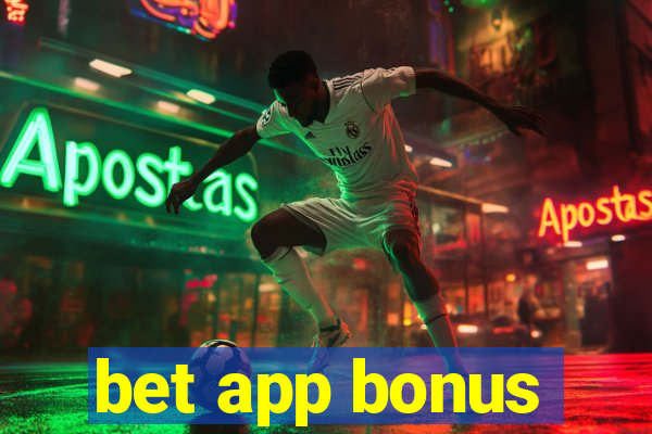 bet app bonus