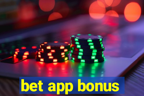 bet app bonus