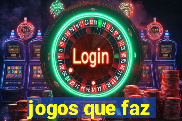 jogos que faz