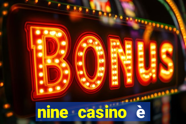 nine casino è legale in italia