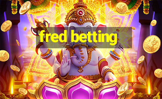 fred betting