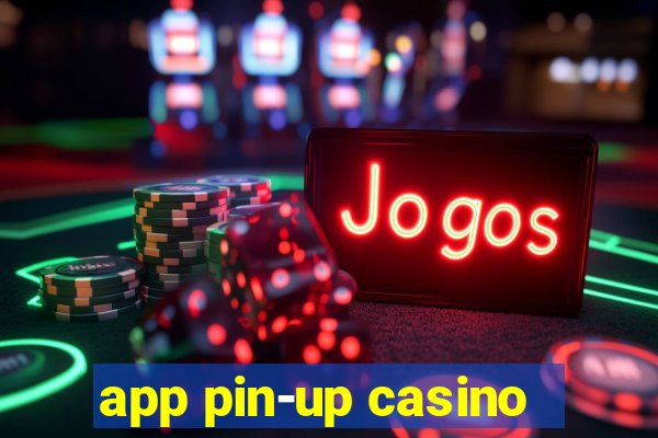 app pin-up casino