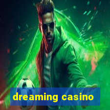 dreaming casino