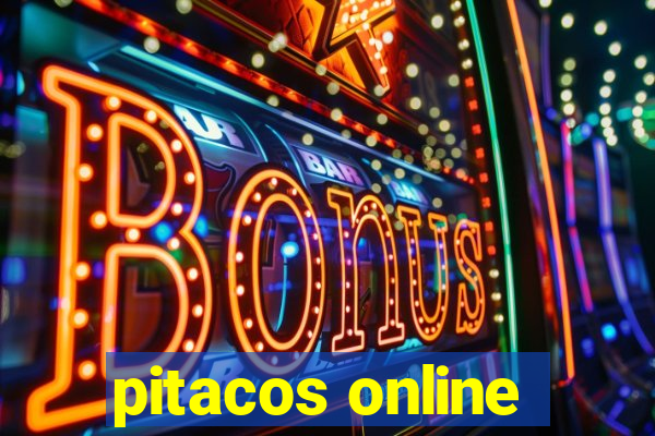 pitacos online