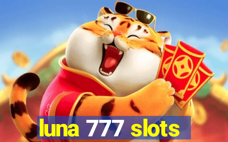 luna 777 slots