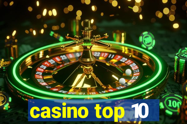 casino top 10