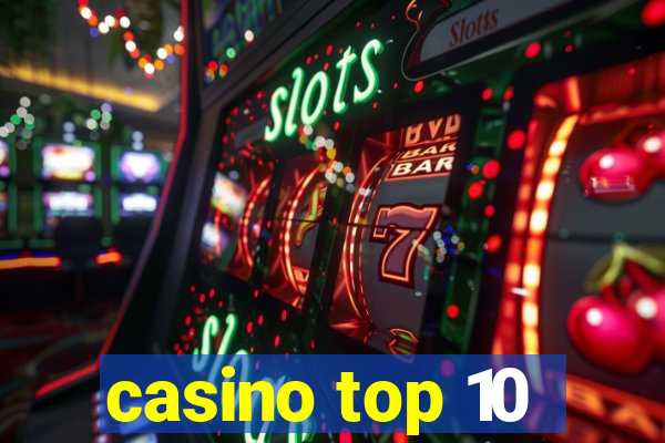 casino top 10