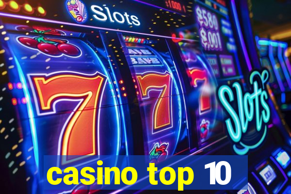 casino top 10