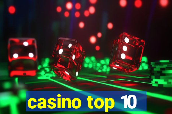 casino top 10