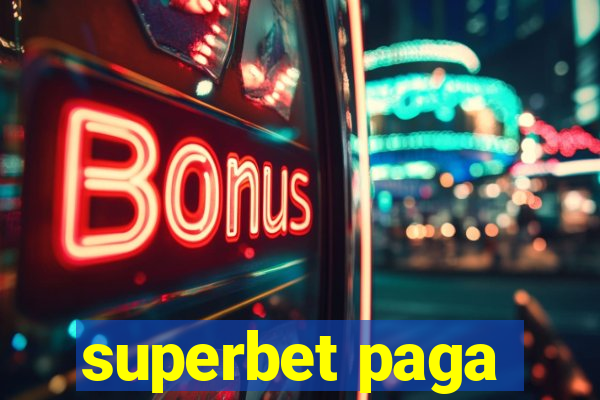 superbet paga