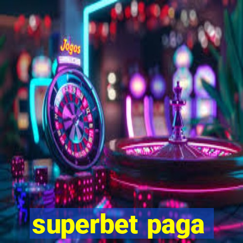 superbet paga