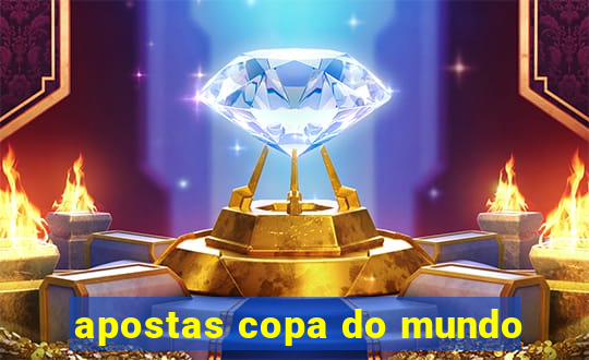 apostas copa do mundo