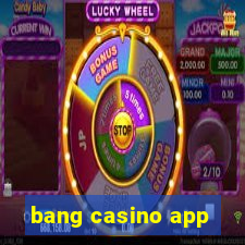 bang casino app