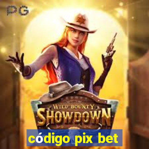 código pix bet