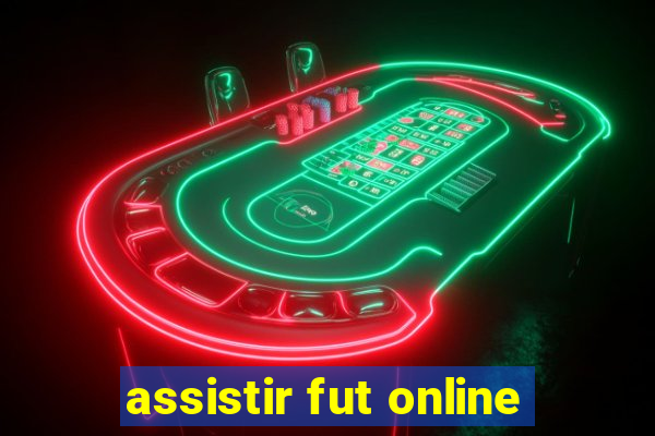 assistir fut online