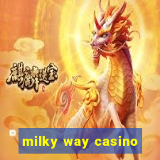 milky way casino