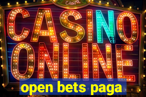 open bets paga