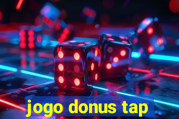 jogo donus tap