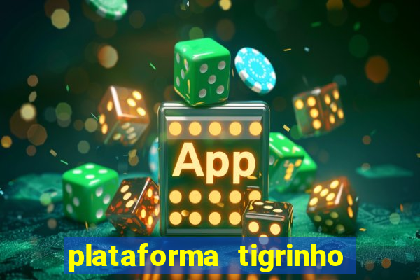 plataforma tigrinho 5 reais