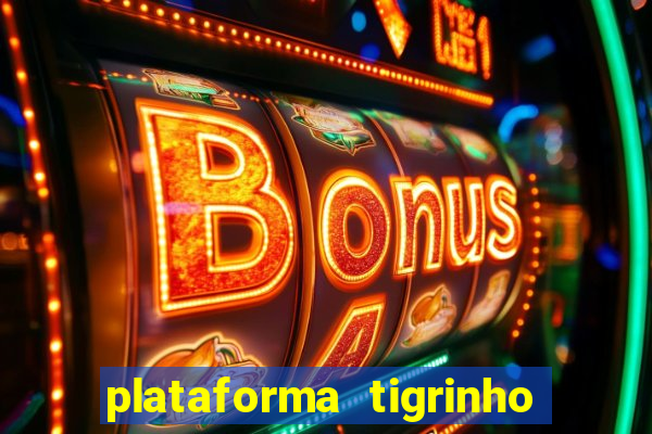 plataforma tigrinho 5 reais