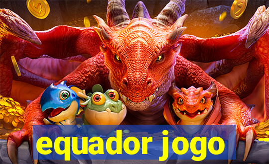 equador jogo