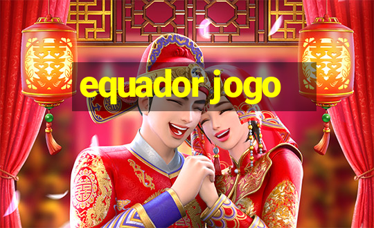 equador jogo