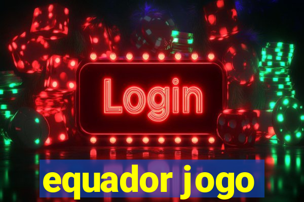 equador jogo