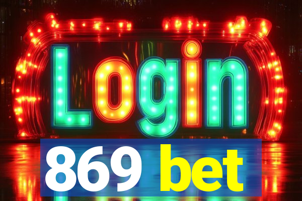 869 bet