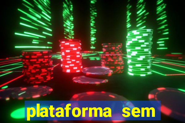 plataforma sem deposito minimo