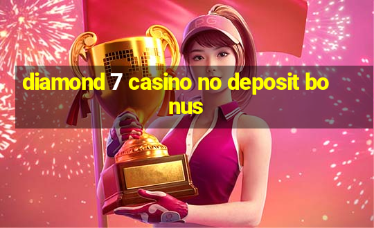 diamond 7 casino no deposit bonus