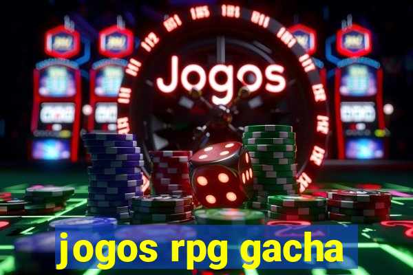 jogos rpg gacha