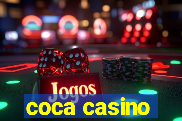 coca casino