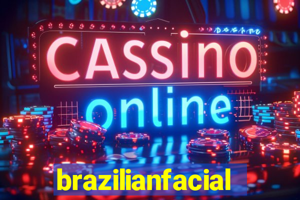 brazilianfacial