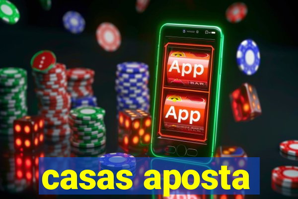 casas aposta