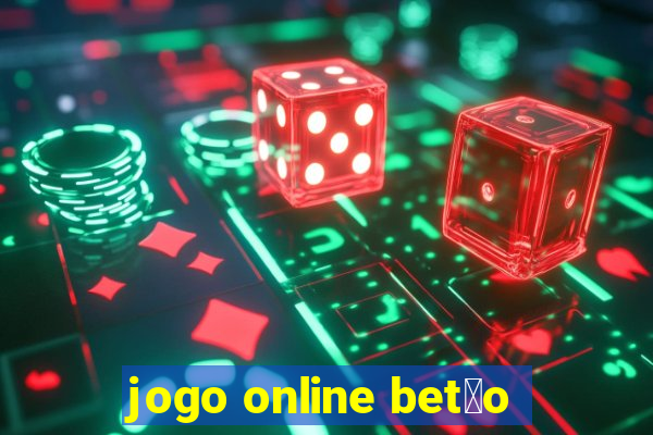 jogo online bet茫o