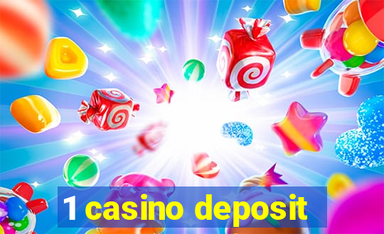 1 casino deposit