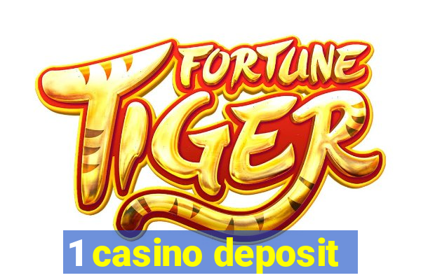 1 casino deposit