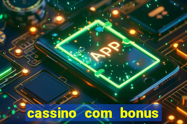 cassino com bonus de deposito