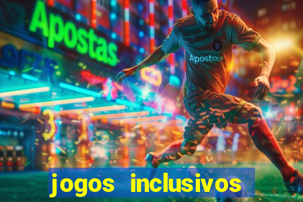 jogos inclusivos educa??o física