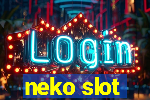 neko slot