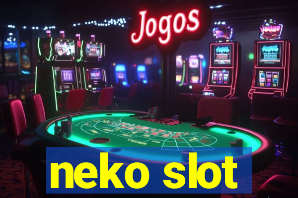 neko slot