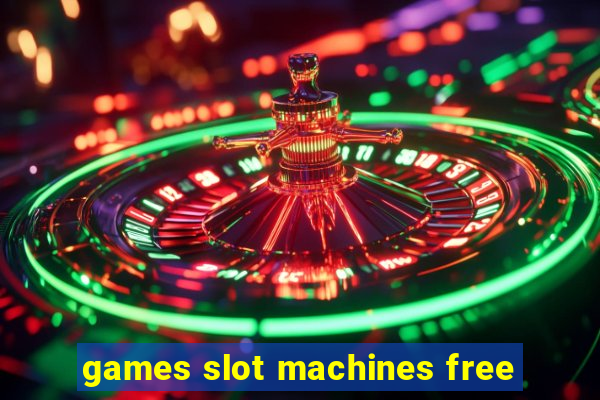 games slot machines free