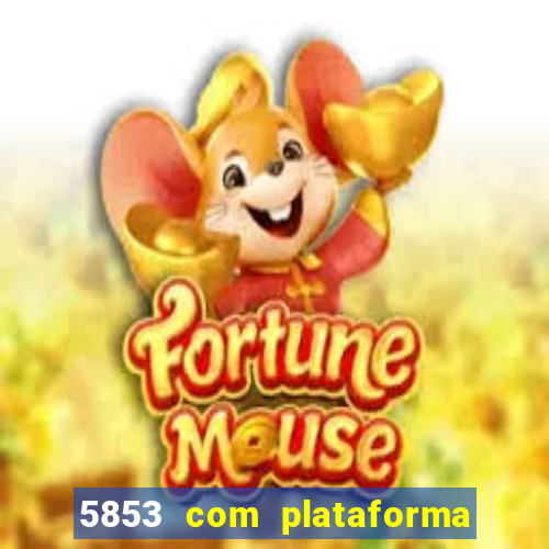 5853 com plataforma de jogos