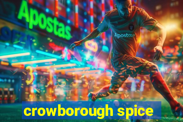 crowborough spice