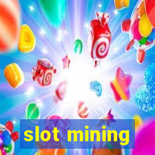 slot mining